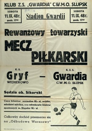 Plakat zapowiadający mecz. Ze zbiorów Książnicy Pomorskiej w Szczecinie. Mecz na stadionie Gwardii w dniu 11 września 1948 roiku. Całkowity dochód przeznaczony na odbudowę Warszawy.